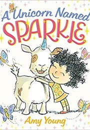 A Unicorn Named Sparkle (Amy Young)