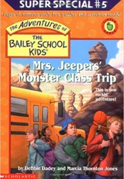 Mrs. Jeepers&#39; Monster Class Trip (Debbie Dadey)