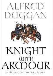 Knight With Armour (Alfred Duggan)