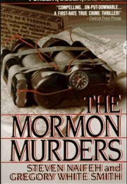 The Mormon Murders (Steven Naifeh and Gregory White Smith)