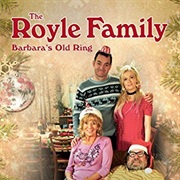 The Royle Family: Barbara&#39;s Old Ring (2012)