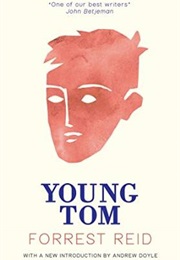 Young Tom (Forrest Reid)