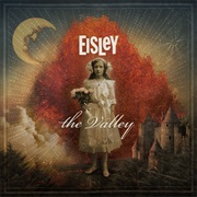 Eisley- The Valley