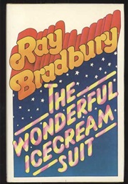 The Wonderful Ice Cream Suit (Ray Bradbury)