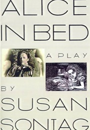 Alice in Bed (Susan Sontag)