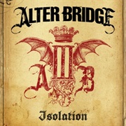 Isolation - Alter Bridge