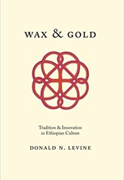 Wax and Gold (Donald N. Levine)