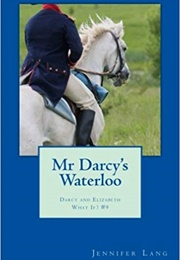 Mr Darcy&#39;s Waterloo (Jennifer Lang)