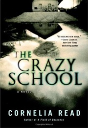 The Crazy School (Cornelia Read)