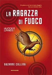 La Ragazza Di Fuoco (Hunger Games #2) (Suzanne Collins)