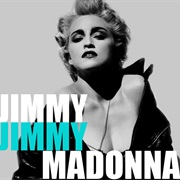 Jimmy Jimmy - Madonna