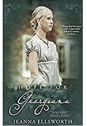 Hope for Georgiana (Hope Trilogy #3) (Jeanna Ellsworth)