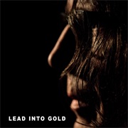Lead Into Gold- The Sun Behind the Sun
