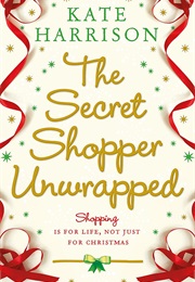 The Secret Shopper Unwrapped (Kate Harrison)