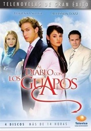 Al Diablo Con Los Guapos (2007)