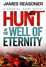 Hunt at the Well of Eternity (Gabriel Hunt)