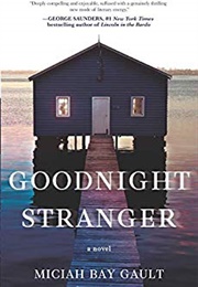 Goodnight Stranger (Miciah Bay Gault)