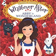 Whatever After: Abby in Wonderland