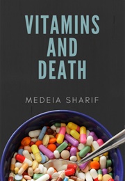 Vitamins and Death (Medeia Sharif)