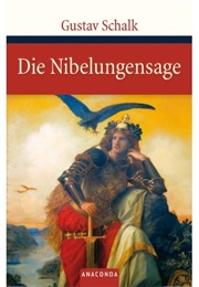 The Nibelungensage/Treasure of the Nibelungs (Gustav Schalk)