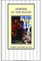 Murder at the Flood (Mabel Esther Allan)