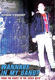 Wannabe in My Gang? (Bernard O&#39;Mahoney)