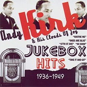 Andy Kirk and His Clouds of Joy - Jukebox Hits 1936-1949