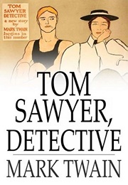 Tom Sawyer, Detective (Mark Twain)