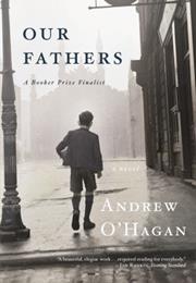 Andrew O&#39;Hagan Our Fathers