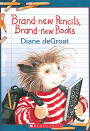 Brand-New Pencils, Brand-New Books (Diane Degroat)