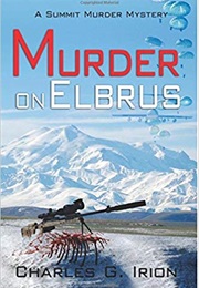 Murder on Elbrus (Charles G. Irion)