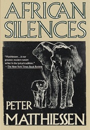 African Silences (Peter Matthiessen)