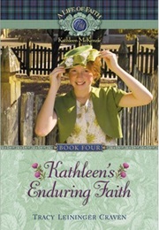 Kathleen&#39;s Enduring Faith (Tracy Leininger Craven)