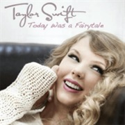 Taylor Swift - Today Was a Fairytale