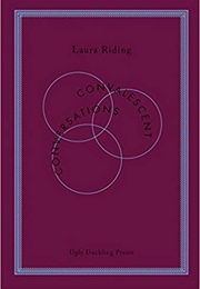 Convalescent Conversations (Laura Riding)