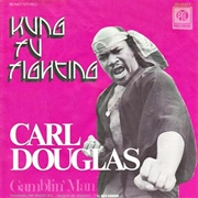 Kung Fu Fighting - Carl Douglas