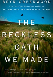 The Reckless Oath We Made (Bryn Greenwood)