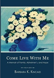 Come Live With Me (Barbara K. Kincaid)