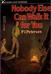 Nobody Else Can Walk It for You (P.J. Petersen)