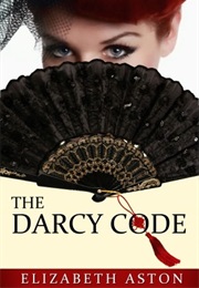 The Darcy Code (Elizabeth Aston)