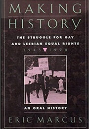 Making History: The Struggle for Gay and Lesbian Equal Rights (Eric Marcus)