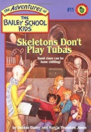 Skeletons Don&#39;t Play Tubas (Debbie Dadey)