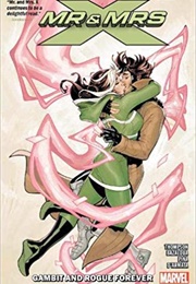 Mr. and Mrs. X, Vol. 2: Gambit and Rogue Forever (Kelly Thompson)