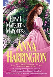 How I Married a Marquess (Anna Harrington)