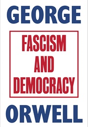 Fascism and Democracy (George Orwell)