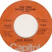 Bob Seger - The Fire Down Below