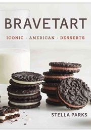 Bravetart: Iconic American Desserts (Stella Parks)