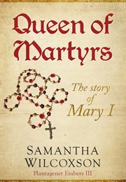 Queen of Martyrs (Samantha J Wilcoxson)