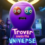 Trover Saves the Universe