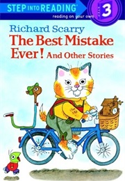 Richard Scarry&#39;s the Best Mistake Ever! and Other Stories (Richard Scarry)